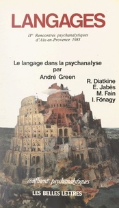 Jacques Caïn et René Diatkine - Langages - IIe Rencontres psychanalytiques d'Aix-en-Provence, 1983. Le langage dans la psychanalyse.