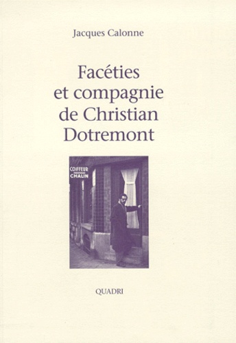 Jacques Calonne - Facéties et compagnie de Christian Dotremont.