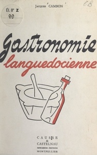 Jacques Cambon et Maurice Chauvet - Gastronomie languedocienne.