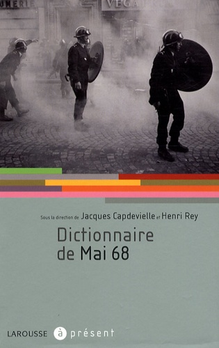 Jacques Capdevielle et Henri Rey - Dictionnaire de Mai 68.