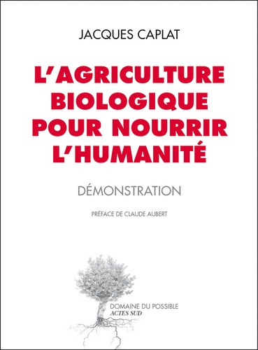 L'agriculture biologique pour nourrir l'humanité. Démonstration