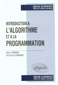 Jacques Cardon et  Charras - Introduction à l'algorithmique et à la programmation - DEUG Sciences, 1ère et 2ème années, mathématiques-informatique.