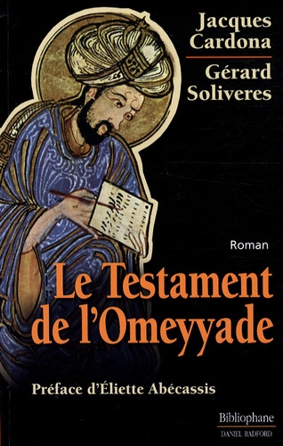 Jacques Cardona et Gérard Soliveres - Le Testament de l'Omeyyade.