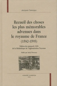 Recueil des choses les plus mémorables advenues dans le royaume de France (1582-1595)