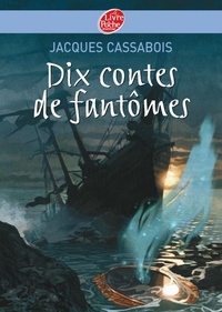 Jacques Cassabois - Dix contes de fantômes.