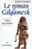Le roman de Gilgamesh