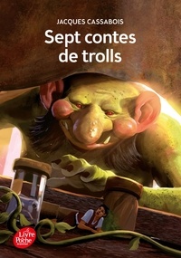 Jacques Cassabois - Sept contes de trolls.