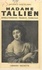Madame Tallien. Révolutionnaire, favorite, princesse