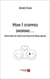 How I stopped snoring.