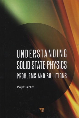 Jacques Cazaux - Understanding Solid State Physics - Problems and Solutions.