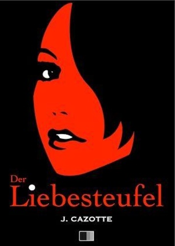 Jacques Cazotte - Der Liebesteufel.