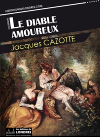 Jacques Cazotte - Le diable amoureux.