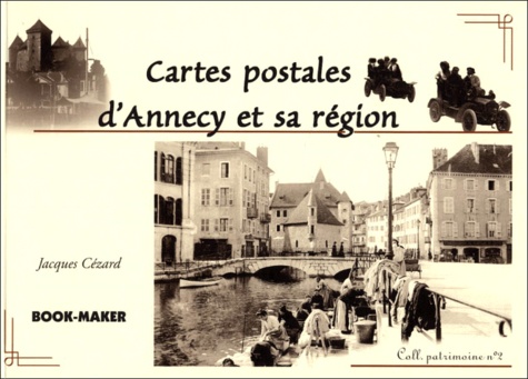 Jacques Cezard - Cartes postales d'Annecy et sa région.