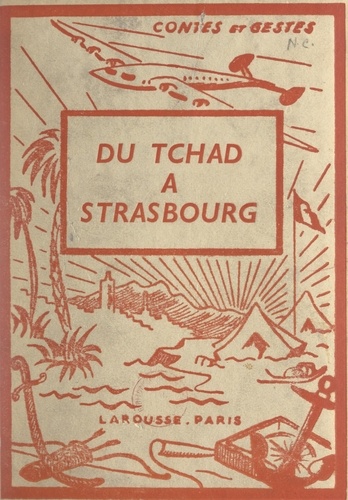 Du Tchad à Strasbourg. 4 planches hors texte en couleurs et 39 compositions en noir par Jan Loup