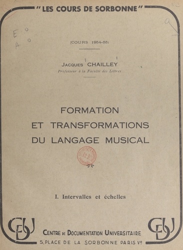 Formation et transformations du langage musical (1). Intervalles et échelles