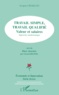 Jacques Chaillou et Gérard Delteil - Travail Simple, Travail Qualifie. Valeur Et Salaires, Approche Mathematique Suivi De Dure Journee.