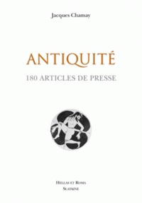 Jacques Chamay - Antiquité - 180 articles de presse.