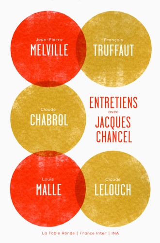 Jacques Chancel - Entretiens avec Jacques Chancel - Henri Langlois, Claude Lelouch, Louis Malle, Jean-Pierre Melville et François Truffaut.