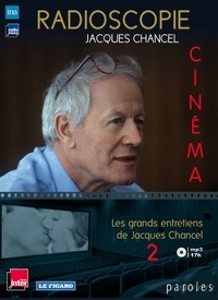 Jacques Chancel - Radioscopie - Volume 2, Cinéma. 2 CD audio MP3