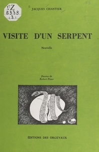 Jacques Chantier et Jean-Pierre L'Esprit - Visite d'un serpent.