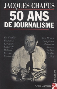 Jacques Chapus - Cinquante ans de journalisme.