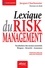 Lexique du risk management français-anglais et anglais-français. Vocabulaire des termes essentiels Risques - Sécurité - Assurance