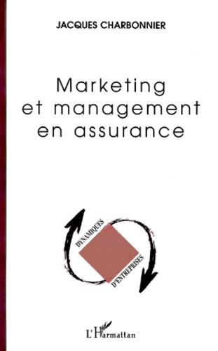 Jacques Charbonnier - Marketing Et Management En Assurance.