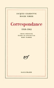 Jacques Chardonne et Roger Nimier - Correspondance 1950-1962.