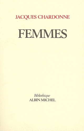Jacques Chardonne - Femmes - Contes choisis et quelques images.