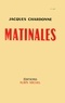 Jacques Chardonne - Matinales.