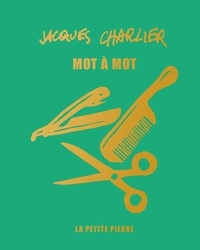 Jacques Charlier - Mot à mot.