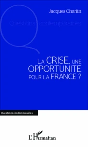 La crise, une opportunité pour la france ?