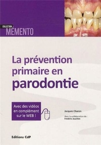 Jacques Charon - La prévention primaire en parodontie.