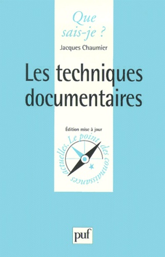 Jacques Chaumier - Les Techniques Documentaires. 8eme Edition.