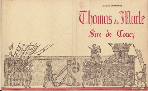 Thomas de Marle. Sire de Coucy, sire de Marle, seigneur de La Fère, Vervins, Boves, Pinon et autres lieux