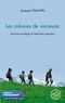 Jacques Chauvin - Les colonies de vacances - Domaine privilégié de l'éducation populaire.