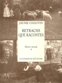 Jacques Chauvin - Retrachs que racontes.