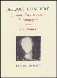 Journal d'un médecin de campagne suivi de Funéraires