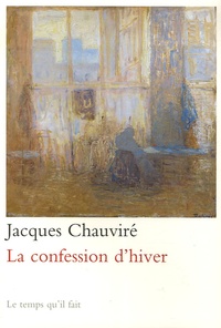 Jacques Chauviré - La confession d'hiver.