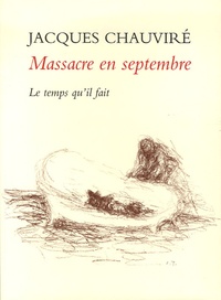 Jacques Chauviré - Massacre en septembre - Et autres nouvelles.