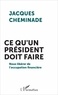 Jacques Cheminade - Ce qu'un président doit faire - Nous libérer de l'occupation financière.