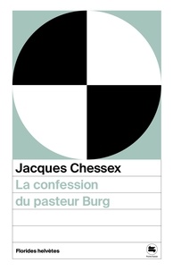 Téléchargement gratuit de livre audio La confession du pasteur Burg 9782940733262 par Jacques Chessex, Stéphane Pétermann (Litterature Francaise) PDB FB2