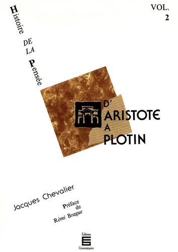 D'Aristote à Plotin. Histoire de la pensée (Volume 2)
