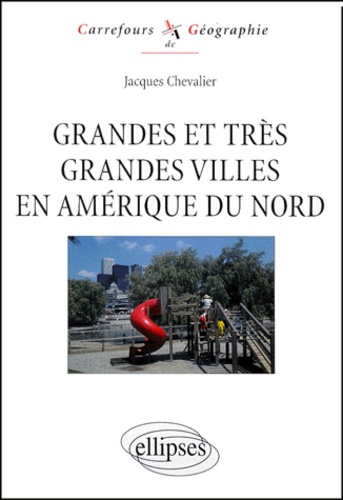 Jacques Chevalier - Grandes Et Tres Gandes Villes En Amerique Du Nord.