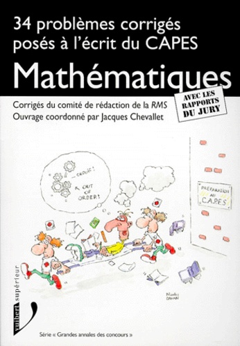 Jacques Chevallet et  Collectif - Mathematiques. 34 Problemes Corriges Poses A L'Ecrit Du Capes.