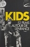 Jacques Chevallier et Luigi Comencini - Kids (3) - 52 films autour de l'enfance.