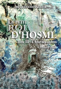 Jacques Chevallier - LE PETIT ROI D'HOSM T3 - L'ANSE DES OMBRES 1ère partie.