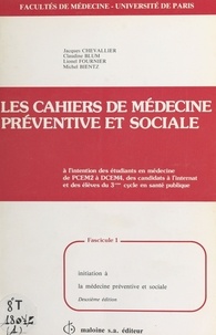 Jacques Chevallier - Les Cahiers de médecine préventive et sociale (1) : Initiation à la médecine préventive et sociale.