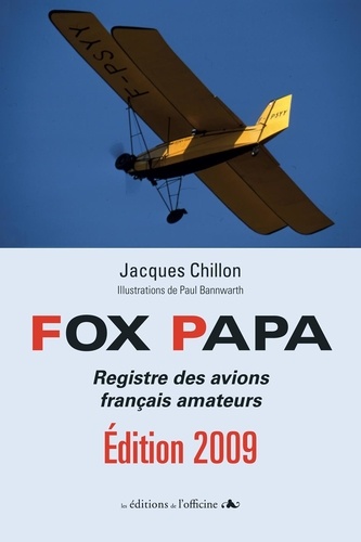 Jacques Chillon - Fox Papa - Registre français des immatriculations d'avions amateurs (1937-2009).