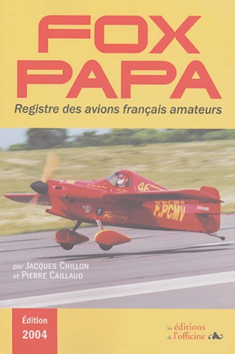 Jacques Chillon et Jacques Caillaud - Fox Papa - Registre français des immatriculations d'avions amateurs (1937-2003).
